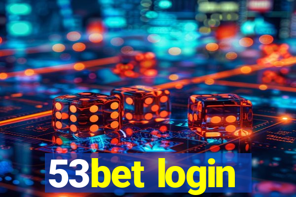 53bet login